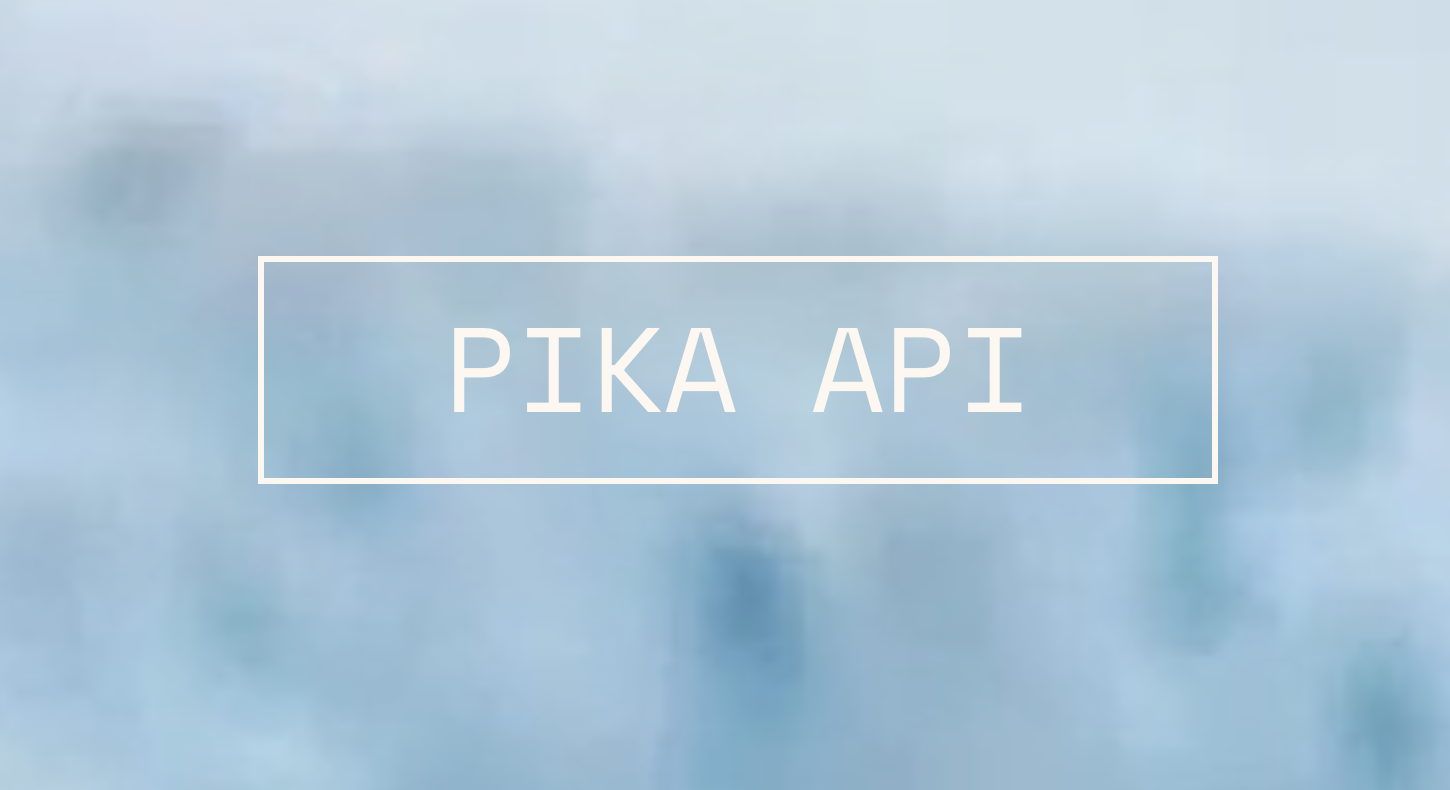 Pika API